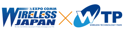 ワイヤレスジャパン×ワイヤレス・テクノロジー・パーク（WTP）2025